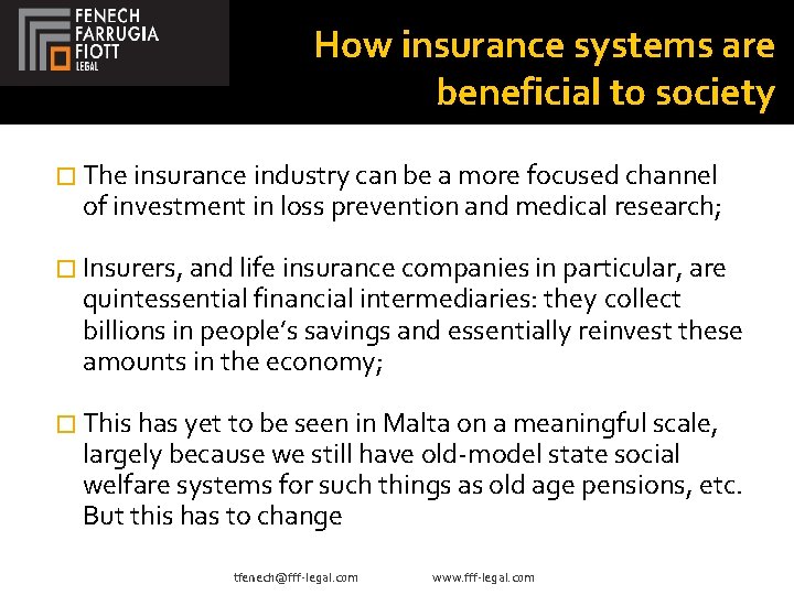 How insurance systems are beneficial to society � The insurance industry can be a