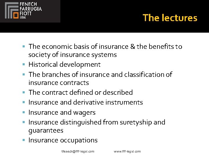 The lectures The economic basis of insurance & the benefits to society of insurance