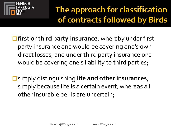The approach for classification of contracts followed by Birds � first or third party