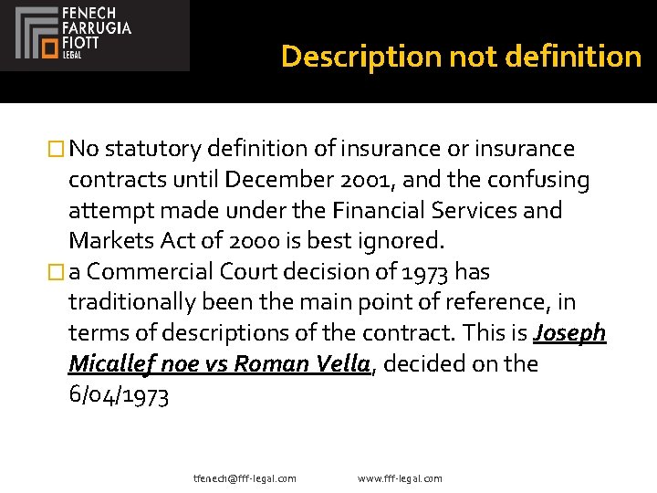 Description not definition � No statutory definition of insurance or insurance contracts until December