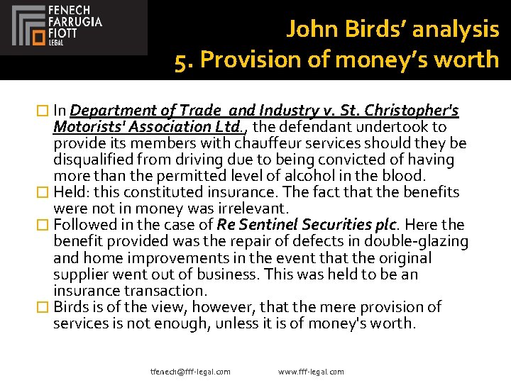 John Birds’ analysis 5. Provision of money’s worth � In Department of Trade and