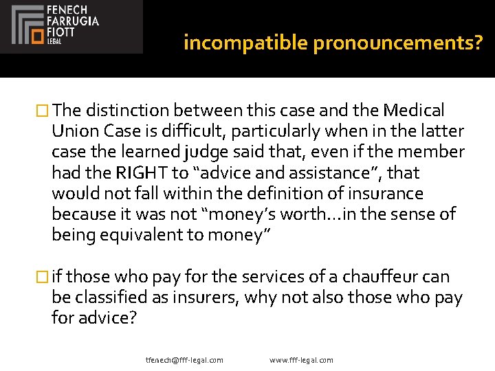incompatible pronouncements? � The distinction between this case and the Medical Union Case is