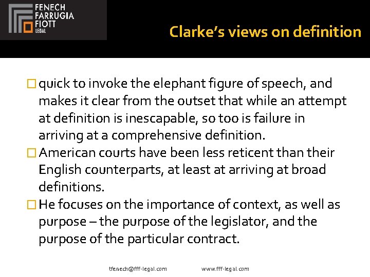 Clarke’s views on definition � quick to invoke the elephant figure of speech, and