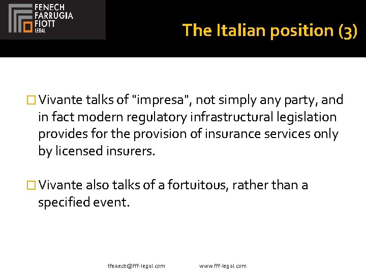 The Italian position (3) � Vivante talks of "impresa", not simply any party, and