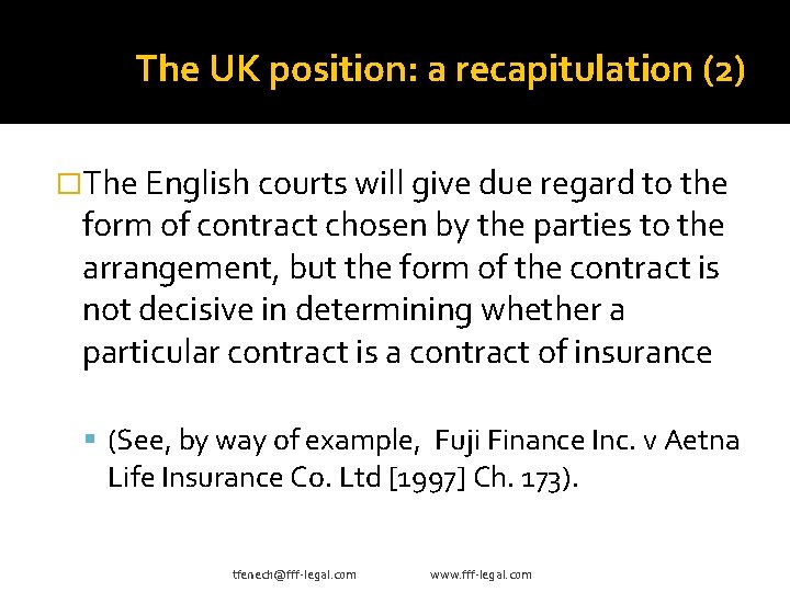 The UK position: a recapitulation (2) �The English courts will give due regard to