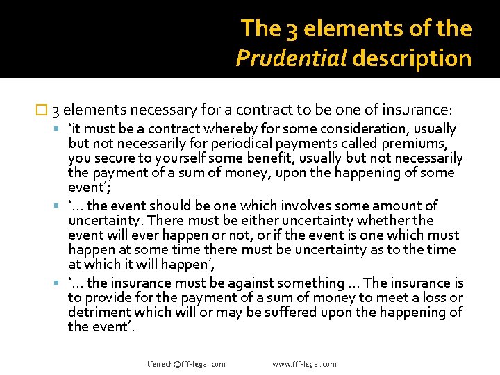 The 3 elements of the Prudential description � 3 elements necessary for a contract