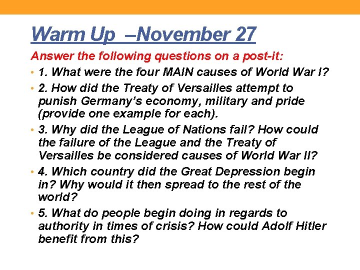 Warm Up –November 27 Answer the following questions on a post-it: • 1. What