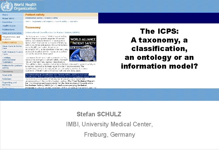 The ICPS: A taxonomy, a classification, an ontology or an information model? Stefan SCHULZ