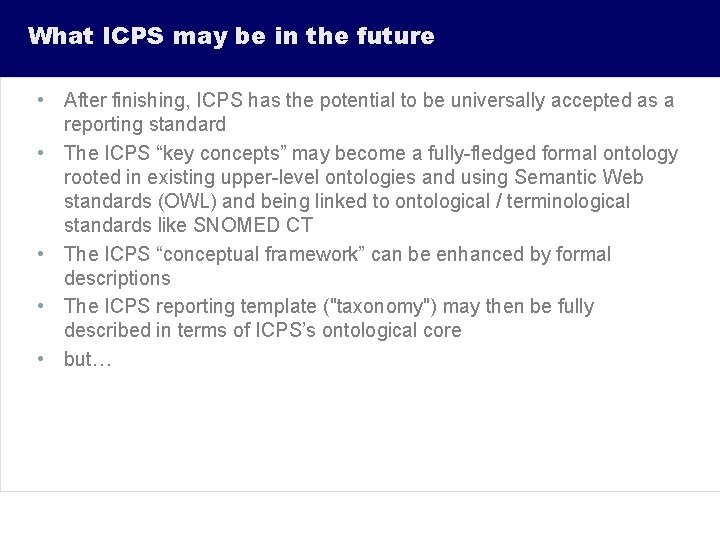 What ICPS may be in the future • After finishing, ICPS has the potential