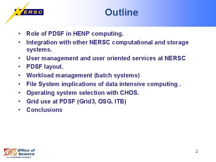 Outline • Role of PDSF in HENP computing. • Integration with other NERSC computational