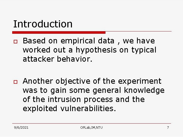 Introduction o o Based on empirical data , we have worked out a hypothesis