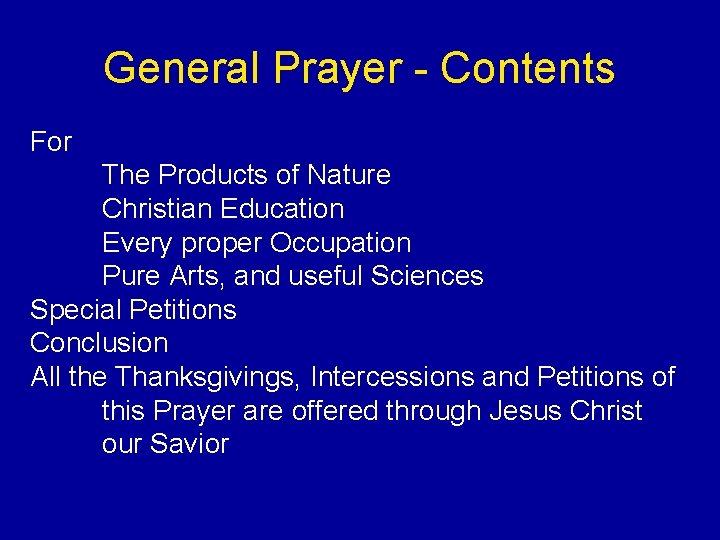 General Prayer - Contents For The Products of Nature Christian Education Every proper Occupation