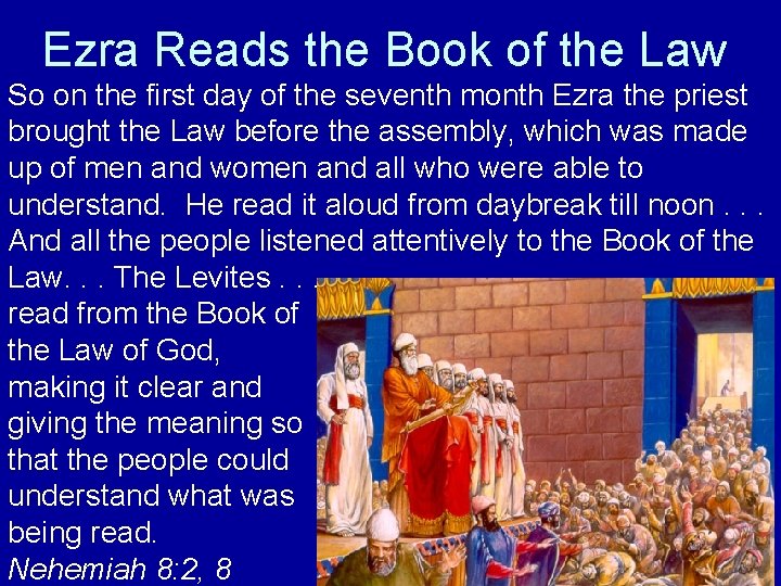 Ezra Reads the Book of the Law So on the first day of the