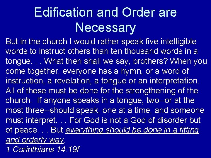 Edification and Order are Necessary But in the church I would rather speak five