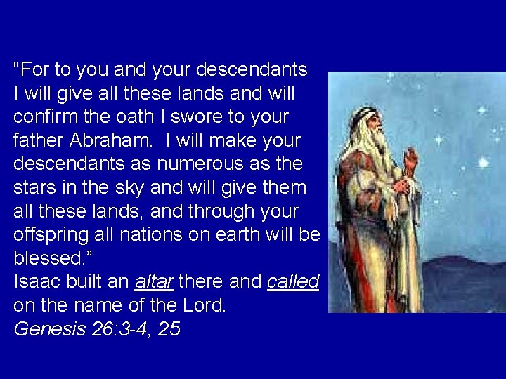 “For to you and your descendants I will give all these lands and will