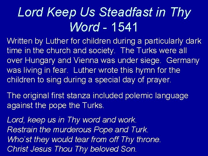 Lord Keep Us Steadfast in Thy Word - 1541 Written by Luther for children