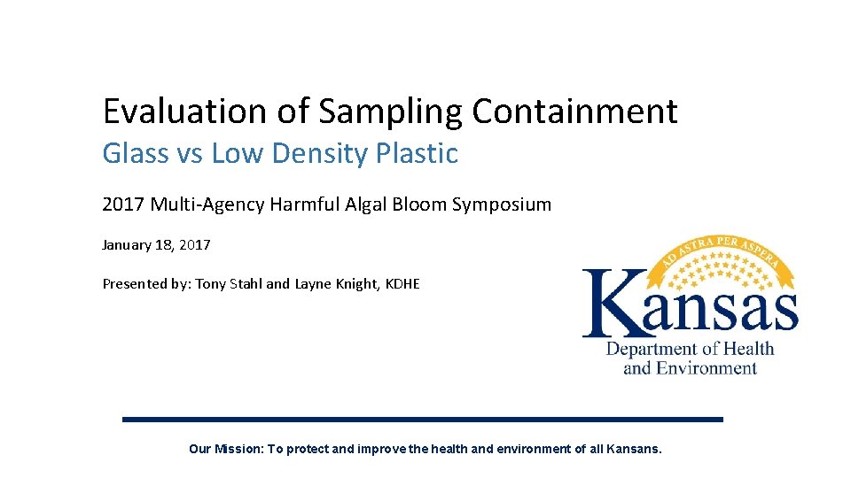 Evaluation of Sampling Containment Glass vs Low Density Plastic 2017 Multi-Agency Harmful Algal Bloom