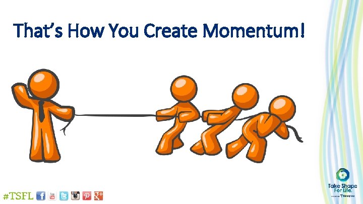 That’s How You Create Momentum! 