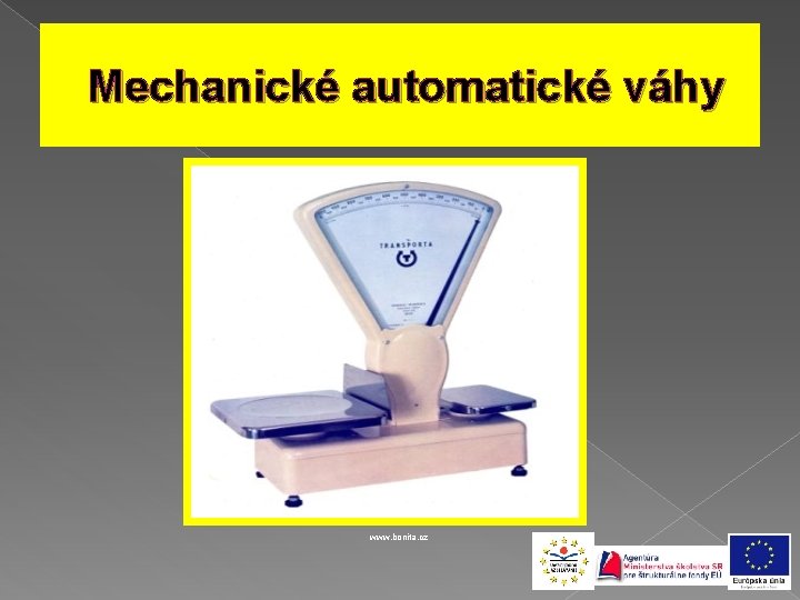 Mechanické automatické váhy www. bonita. cz 
