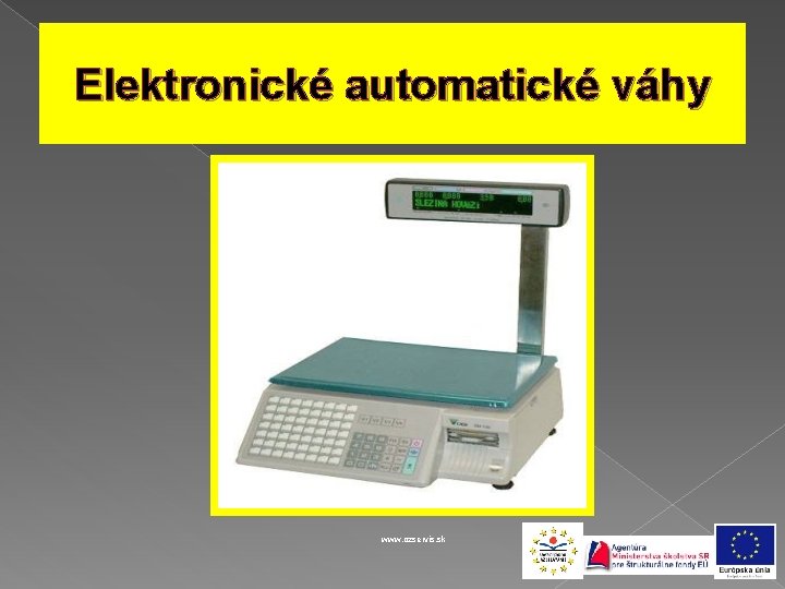 Elektronické automatické váhy www. ozservis. sk 