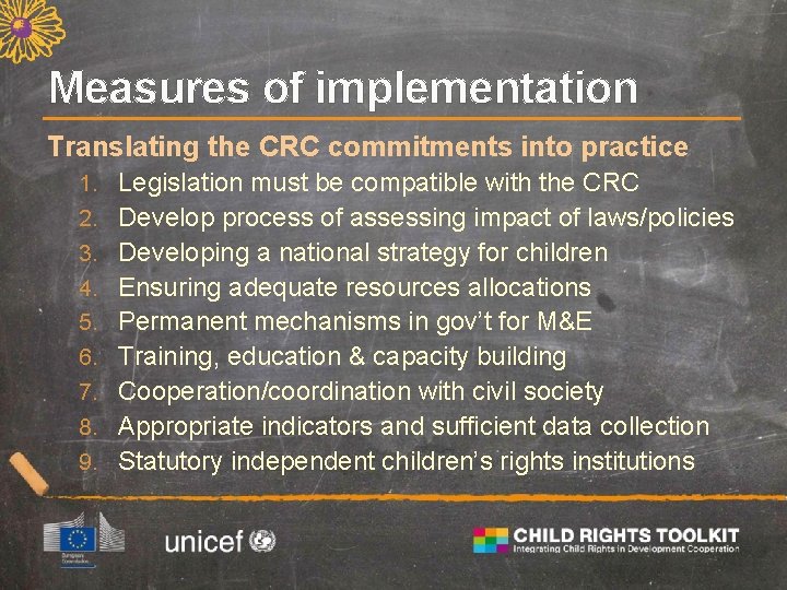 Measures of implementation Translating the CRC commitments into practice 1. Legislation must be compatible