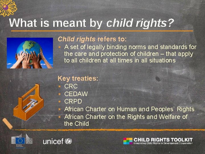 What is meant by child rights? Child rights refers to: § A set of