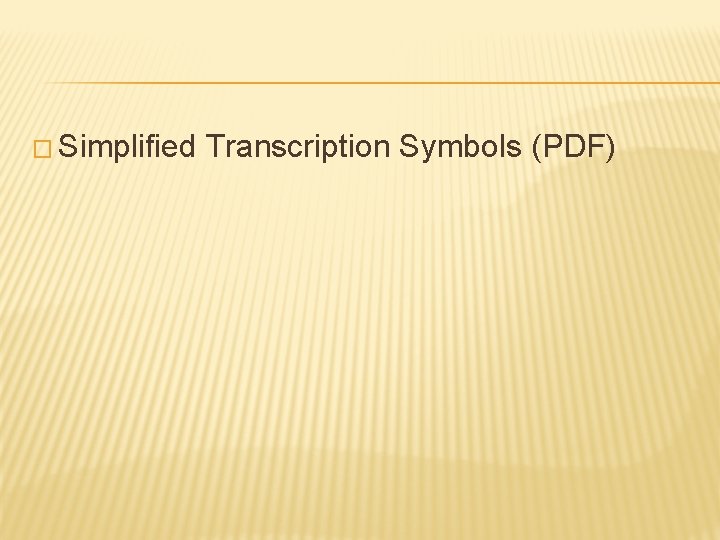 � Simplified Transcription Symbols (PDF) 
