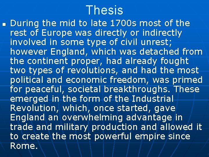 Thesis n During the mid to late 1700 s most of the rest of