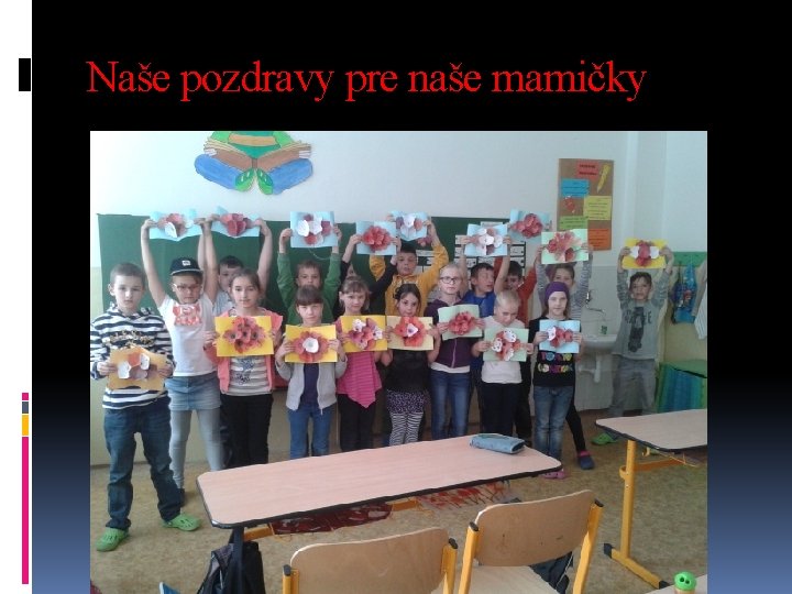 Naše pozdravy pre naše mamičky 