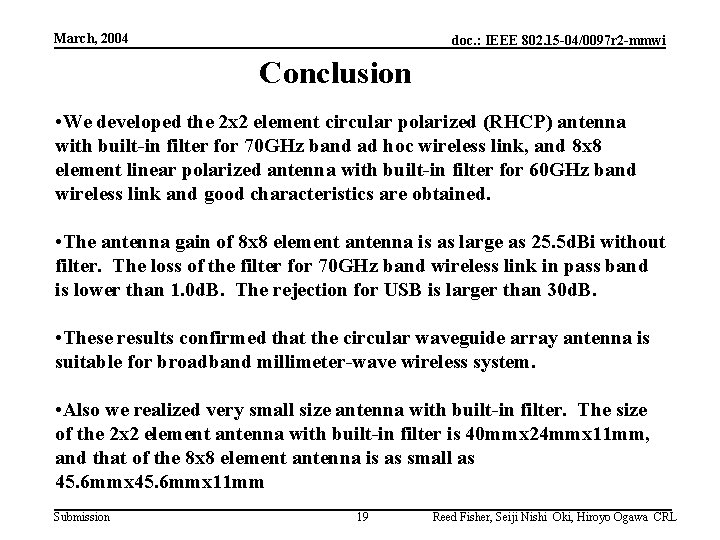 March, 2004 doc. : IEEE 802. 15 -04/0097 r 2 -mmwi Conclusion • We