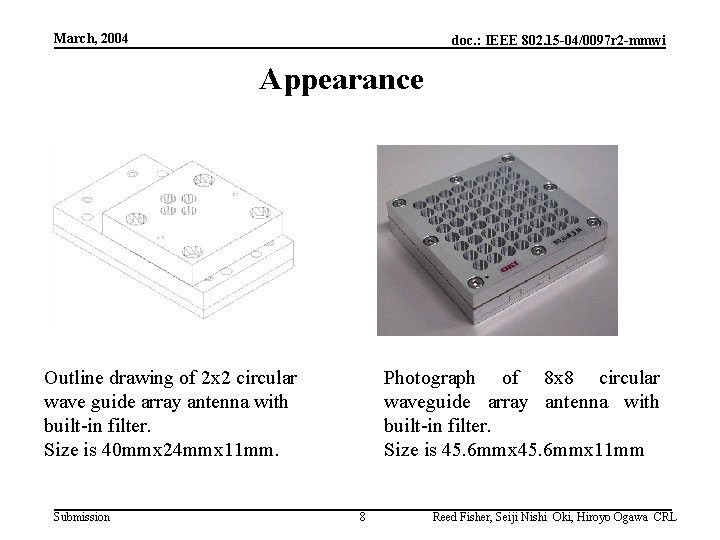 March, 2004 doc. : IEEE 802. 15 -04/0097 r 2 -mmwi Appearance Photograph of