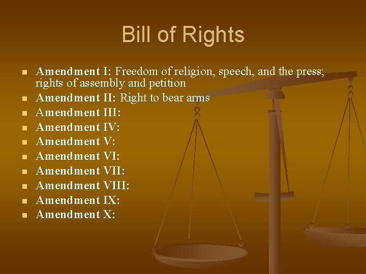 Bill of Rights n n n n n Amendment I: Freedom of religion, speech,