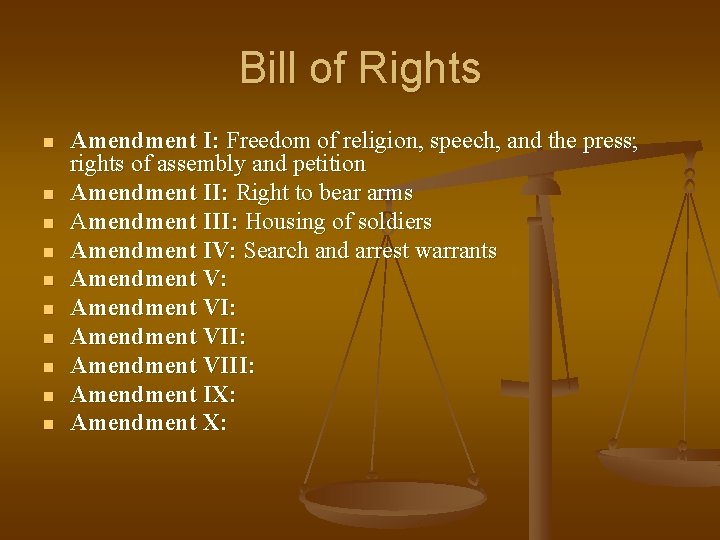 Bill of Rights n n n n n Amendment I: Freedom of religion, speech,