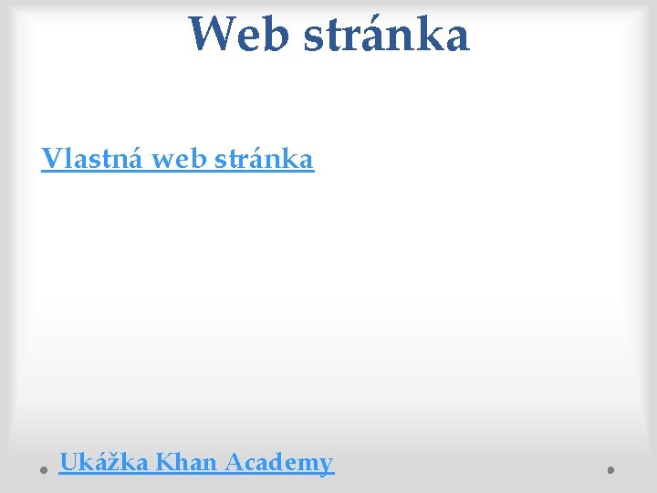 Web stránka Vlastná web stránka Ukážka Khan Academy 