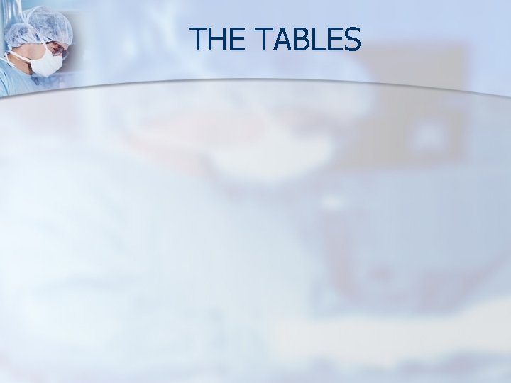 THE TABLES 