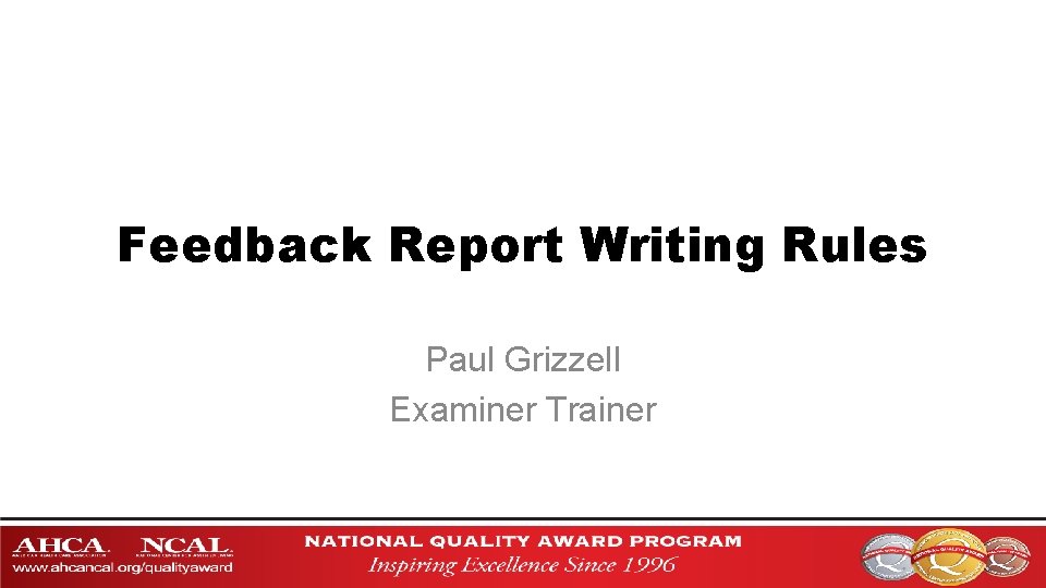 Feedback Report Writing Rules Paul Grizzell Examiner Trainer 