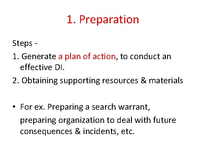 1. Preparation Steps 1. Generate a plan of action, to conduct an effective DI. 1. Preparation Steps 1. Generate a plan of action, to conduct an effective DI.