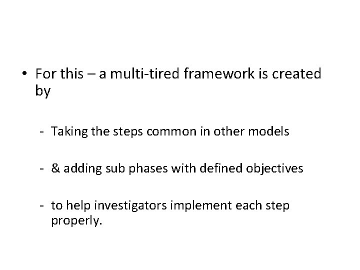 • For this – a multi-tired framework is created by - Taking the • For this – a multi-tired framework is created by - Taking the