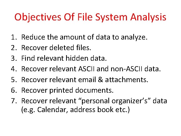 Objectives Of File System Analysis 1. 2. 3. 4. 5. 6. 7. Reduce the Objectives Of File System Analysis 1. 2. 3. 4. 5. 6. 7. Reduce the