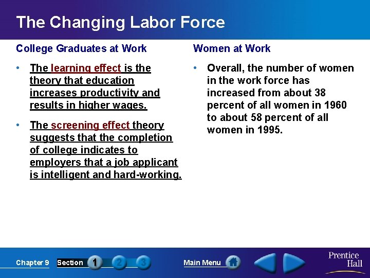 The Changing Labor Force College Graduates at Work Women at Work • The learning