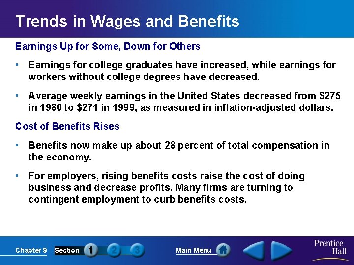 Trends in Wages and Benefits Earnings Up for Some, Down for Others • Earnings