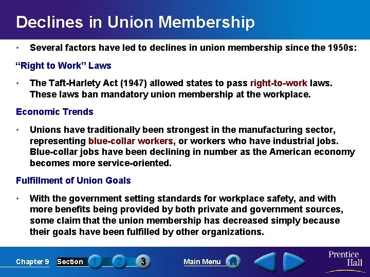 Declines in Union Membership • Several factors have led to declines in union membership