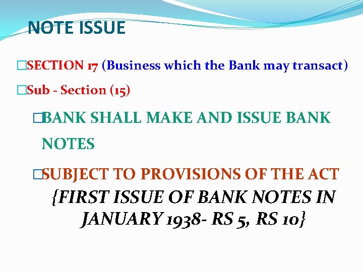 NOTE ISSUE �SECTION 17 (Business which the Bank may transact) �Sub - Section (15)