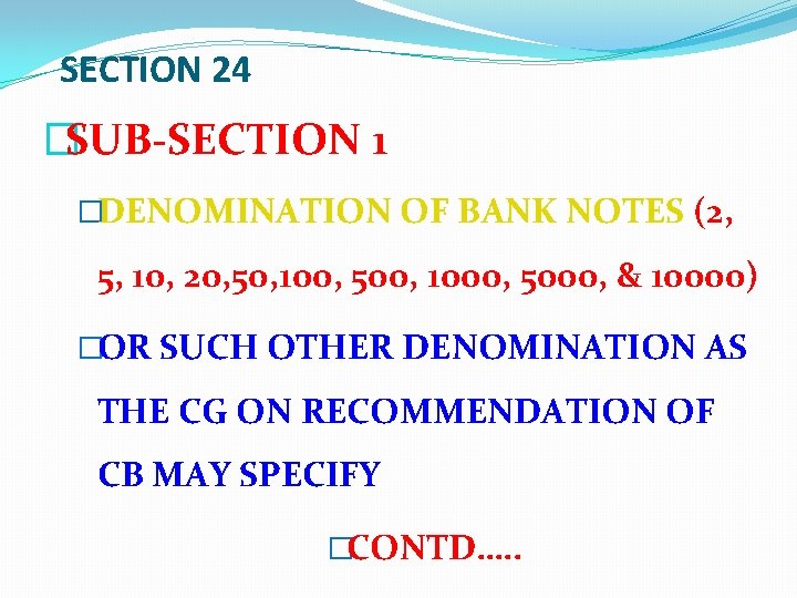 SECTION 24 �SUB-SECTION 1 �DENOMINATION OF BANK NOTES (2, 5, 10, 20, 50, 100,