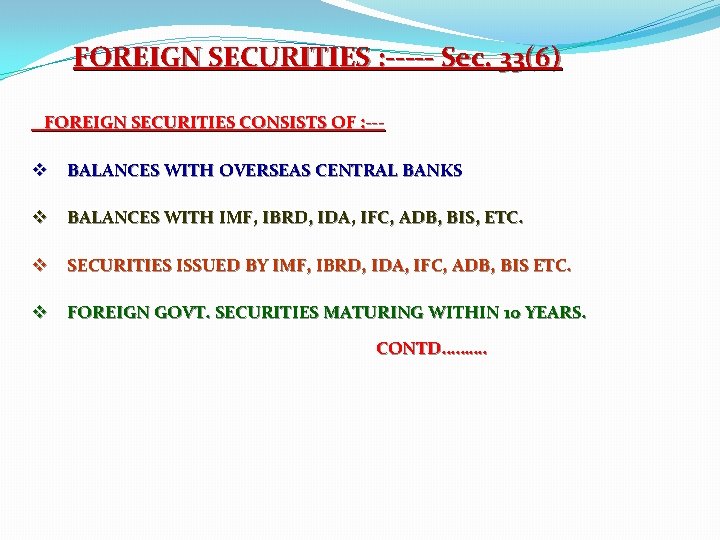 FOREIGN SECURITIES : ----- Sec. 33(6) FOREIGN SECURITIES CONSISTS OF : --- v BALANCES