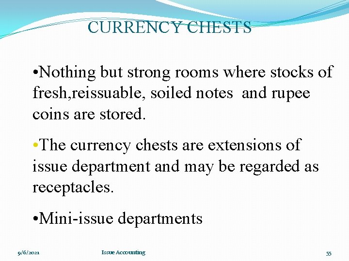 CURRENCY CHESTS • Nothing but strong rooms where stocks of fresh, reissuable, soiled notes