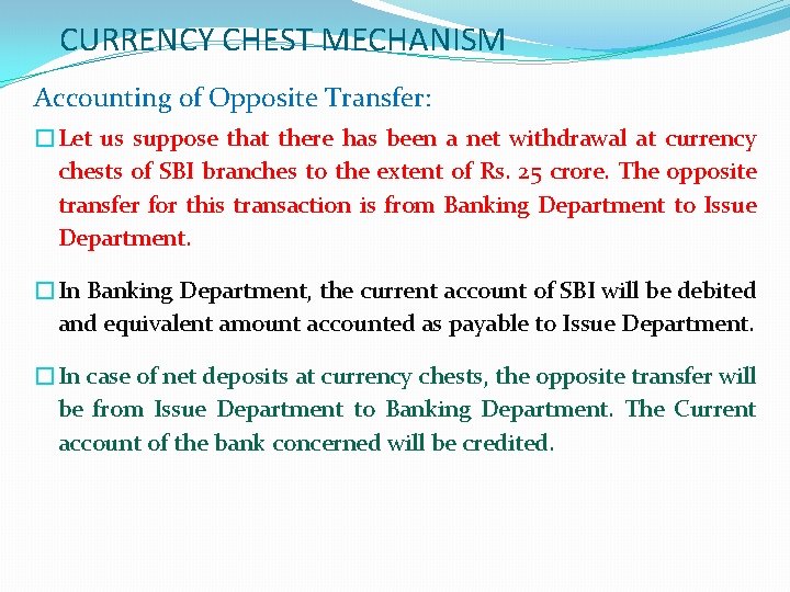 CURRENCY CHEST MECHANISM Accounting of Opposite Transfer: �Let us suppose that there has been