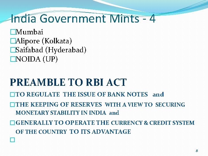 India Government Mints - 4 �Mumbai �Alipore (Kolkata) �Saifabad (Hyderabad) �NOIDA (UP) PREAMBLE TO