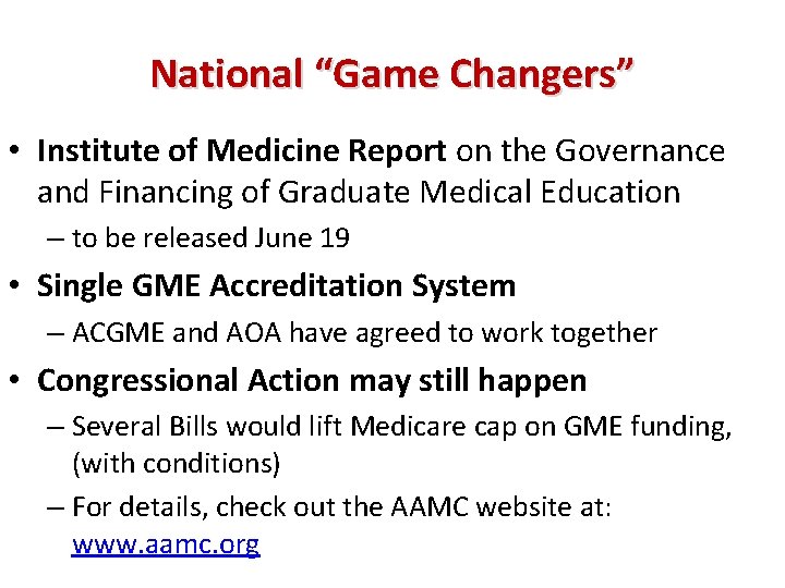 National “Game Changers” • Institute of Medicine Report on the Governance and Financing of