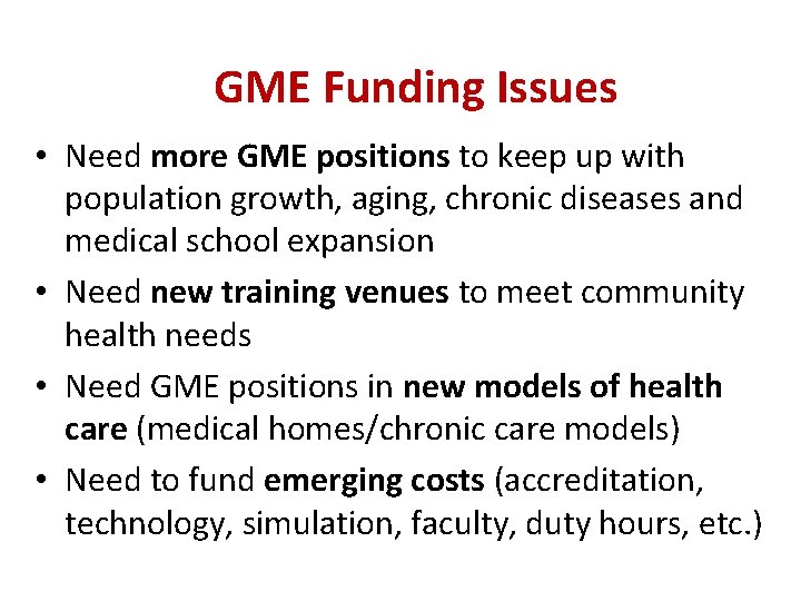 GME Funding Issues • Need more GME positions to keep up with population growth,